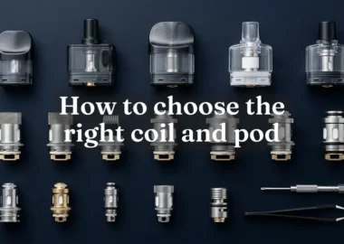 How to Choose the Right Coils and Pod Cartridges, Read on Vapex UAE, Dubai